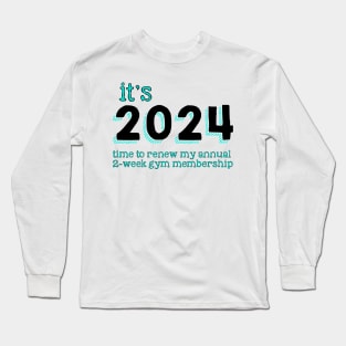 2024 Gym Membership Long Sleeve T-Shirt